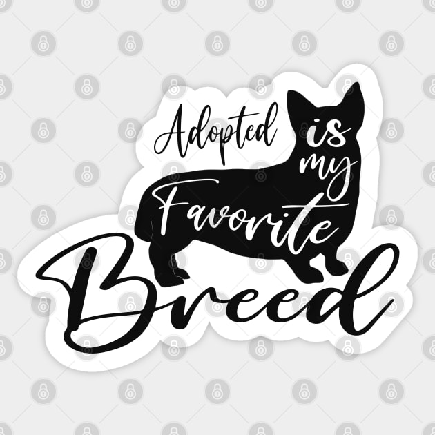 Adopted Is My Favorite Breed Sticker by smoochugs